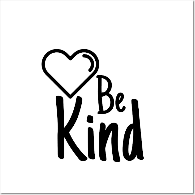 Be Kind Wall Art by crazytshirtstore